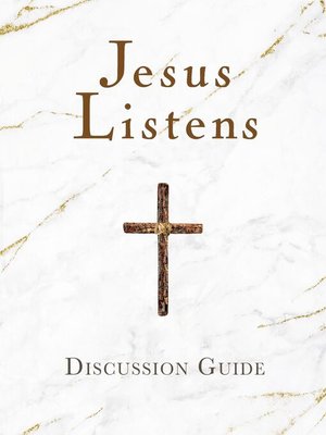 cover image of Jesus Listens Discussion Guide